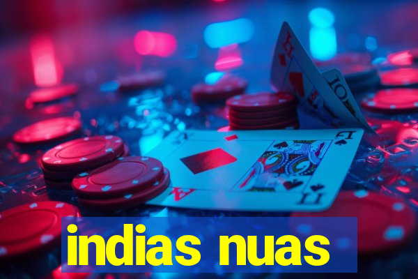 indias nuas